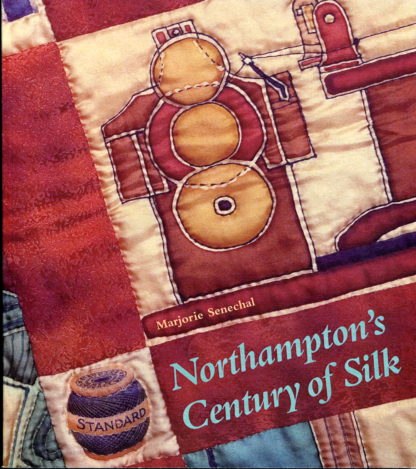 Northampton's Century of Silk