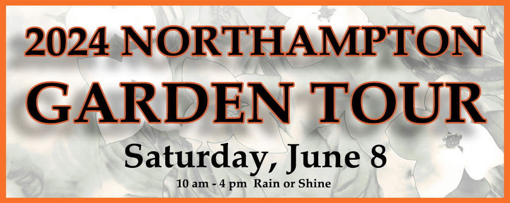 Northampton Garden Tour. Saturday, June 8, 2024